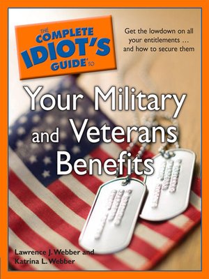 cover image of The Complete Idiot's Guide to Your Military and Veterans Benefits